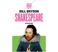 Bill Bryson – Shakespeare : Antibiographie – Traduction Hélène Hinfray – Poche