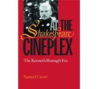 Shakespeare at the Cineplex by Samuel Crowl Samuel Crowl (Auteur)