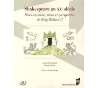 Shakespeare au xxe siecle. mises en scene mises en perspective de king richard i Mises en scène, mises en perspective - Pur - Presses Universitaires Rennes - broché - Etude