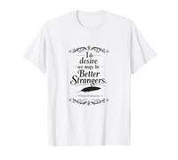 Shakespeare Better Strangers, Une insulte littéraire Pleine d'esprit T-Shirt