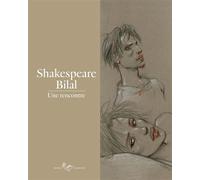 Shakespeare-Bilal : une Rencontre - Enki Bilal - Barbier Marie Eds - broché - Essai