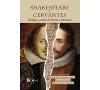 Shakespeare & Cervantes - Diálogos a Partir do Direito e Literatura