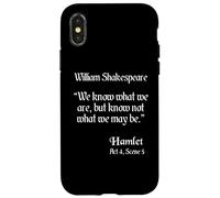 Shakespeare Citation Shirt - We Know What We Are... Hamlet Coque pour iPhone X/XS