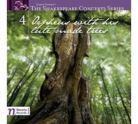 Shakespeare Concerts Series 4-Orpheus with His
