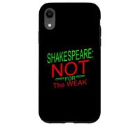 Shakespeare en détresse n'est Pas pour Un Slogan mème Humoristique Faible Coque pour iPhone XR