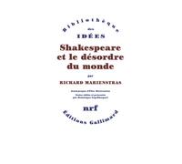 Shakespeare et le désordre du monde - Richard Marienstras - Gallimard - broché - Essai