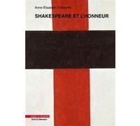 Shakespeare et L'Honneur Anne-Élizabeth Crédeville (Auteur)