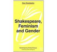 Shakespeare, Feminism and Gender, New Casebooks Series
