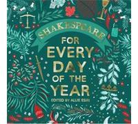 Shakespeare For Every Day Of The Year