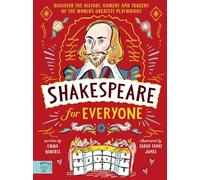 Shakespeare for Everyone: Discover the history, comedy and tragedy of the world's greatest playwright