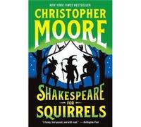 Shakespeare for Squirrels by Christopher Moore Paperback Book Christopher Moore (Auteur)