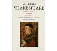 Shakespeare - Histoire - tome 1 - Edition bilingue français/anglais William Shakespeare (Auteur), Gilles Monsarrat (Directeur éditorial), Michel Grivelet (Directeur éditorial)