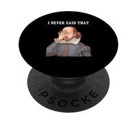 Shakespeare Humoristique I Never Said That Women Kids PopSockets PopGrip Adhésif