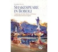 Shakespeare In Boboli. L'impronta Di John Florio E Di Firenze Nel Giardino Letterario Inglese