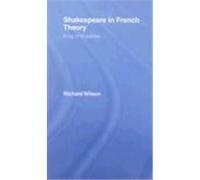 Shakespeare in French Theory