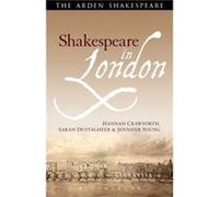 Shakespeare in London by Jennifer Young Hannah Crawforth, Sarah Dustagheer, Jennifer Young (Auteur)