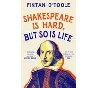Shakespeare Is Hard, But So Is Life