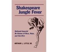 Shakespeare Jungle Fever by Arthur L. Little Arthur L. Little (Auteur)