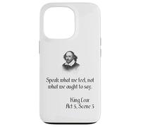 Shakespeare King Lear Play Citation - Speak What We Feel... Coque pour iPhone 13 Pro