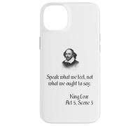 Shakespeare King Lear Play Citation - Speak What We Feel... Coque pour iPhone 14 Plus