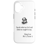 Shakespeare King Lear Play Citation - Speak What We Feel... Coque pour iPhone 16