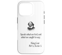 Shakespeare King Lear Play Citation - Speak What We Feel... Coque pour iPhone 16 Pro