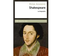 Shakespeare. La biographie