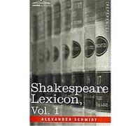 Shakespeare Lexicon Alexander Schmidt (Auteur)