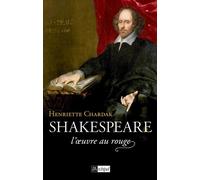 Shakespeare, L'oeuvre Au Rouge (1595-1616)