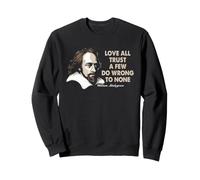 Shakespeare Love All Trust Few Citation Bard Littérature Sweatshirt