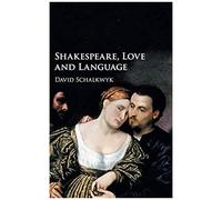 Shakespeare, Love And Language