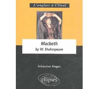 Shakespeare, Macbeth - Sebastian Iragui - Ellipses - broché - Scolaire / Universitaire