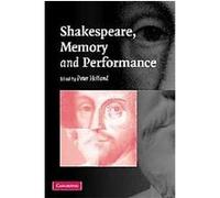 Shakespeare, Memory And Performance
