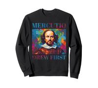 Shakespeare Mercutio Drew First Romeo Juliette Drama Humour Sweatshirt