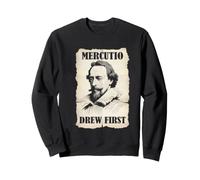 Shakespeare Mercutio Drew First Romeo Juliette Drama Humour Sweatshirt