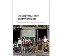 Shakespeare Music & Performance Bill Barclay, David University Of Leeds Lindley (Auteur)