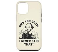 Shakespeare OMG, Je n'ai jamais Dit ça de façon drôle Coque pour iPhone 12/12 Pro