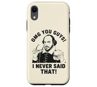 Shakespeare OMG, Je n'ai jamais Dit ça de façon drôle Coque pour iPhone XR