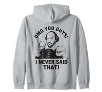 Shakespeare OMG, Je n'ai jamais Dit ça de façon drôle Sweat à Capuche