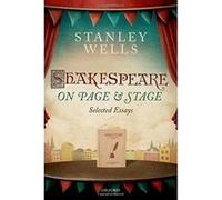Shakespeare on Page and Stage: Selected Essays - [Version Originale] Inconnu (Auteur)