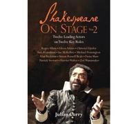 Shakespeare On Stage: Volume 2
