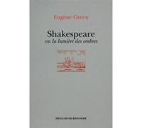 Shakespeare ou la lumière des ombres: Un portrait subjectif