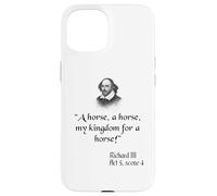 Shakespeare Play King Richard III Citation A Horse A Horse Coque pour iPhone 15