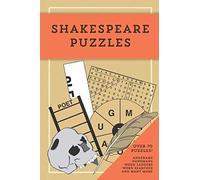 Shakespeare Puzzles: ...Over 70 puzzles relating to the works of William Shakespeare