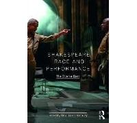 Shakespeare, Race And Performance