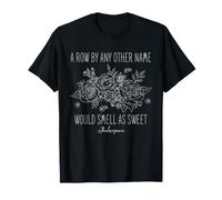 Shakespeare Row by Any Other Name Floral Citation Humour T-Shirt