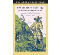 Shakespeare’s Ecology of Natural Resources: Transitions and Transformations