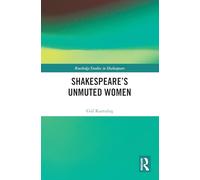 Shakespeare’s Unmuted Women