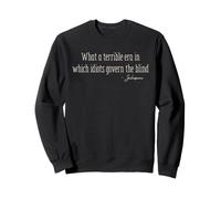 Shakespeare Satire Politique Citation littéraire Bard Humour Sweatshirt