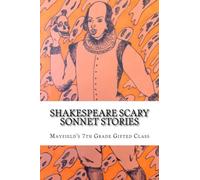 Shakespeare Scary Sonnet Stories: for little seventh grade students
